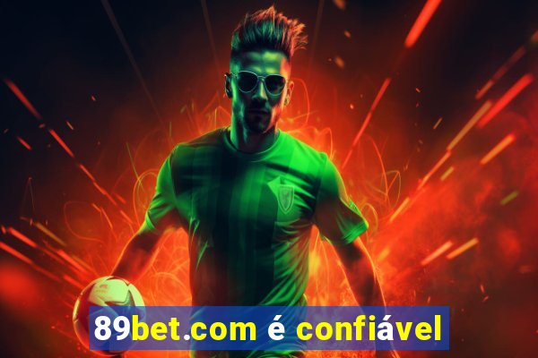 89bet.com é confiável